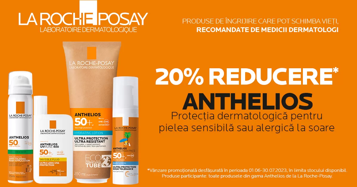 20% reducere pentru protectia dermatologica cu gama Anthelios, de la La Roche-Posay